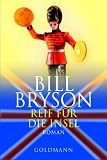 Reif f&uuml;r die Insel - England f&uuml;r Anf&auml;nger und Fortgeschrittene - Bill Bryson