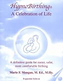 HypnoBirthing: A Celebration of Life