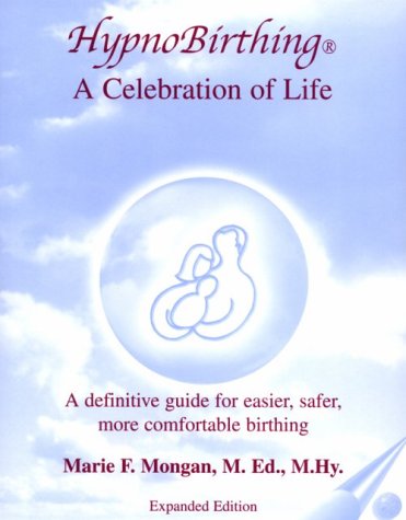 HypnoBirthing: A Celebration of Life