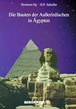 Die Bauten der Au�erirdischen in �gypten - Hermann Ilg