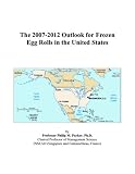 The 2007-2012 Outlook for Frozen Egg Rolls in the United States