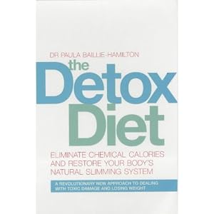 Click here to buy The Detox Diet: Eliminate Chemical Calories and Restore Your Body's Natural Slimming System by Paula Baillie-Hamilton.