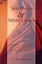 Skin Flutes and Velvet Gloves: A Collection of Facts and Fancies, Legends and Oddities About the Body's Private Parts