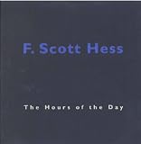 F. Scott Hess: The Hours of the Day