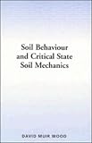 Books : Soil Behaviour and Critical State Soil Mechanics