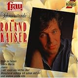 Schmusestunde mit Roland Kaise - Roland Kaiser