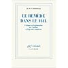 Le Rem�de dans le mal: Critique et l�gitimation de l'artifice � l'�ge des Lumi�res