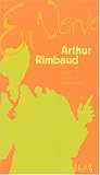 Arthur Rimbaud par Arthur Rimbaud Arthur Rimbaud par Rimbaud