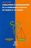 Revue Emile Bruylant  / Législations et indemnisations de la complication médicale en France et en Europe