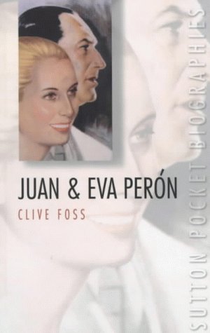 Juan and Eva Peron (Sutton Pocket Biographies)