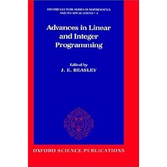 Advances in Linear and Integer Programming (Oxford Lecture Series in Mathematics and Its Applications, 4)