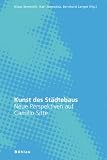 Camillo Sitte - Gesamtausgabe - Schriften und Projekte: Camillo Sitte - Gesamtausgabe: Kunst des St&auml;dtebaus - Neue Perspektiven auf Camillo Sitte - Gesamtausgabe Sonderband: Sonderbd - Klaus Semsroth, Kari Jormakka, Bernhard Langer