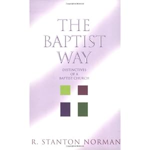 The Baptist Way: Distinctives of a Baptist Church