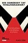 Did Somebody Say Totalitarianism?: Four Interventions in the (Mis)Use of a Notion (Essential Zizek)