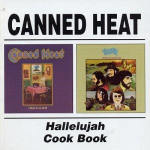 Canned Heat - Hallelujah/Canned Heat Cookbook - Zortam Music