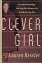 Clever Girl: Elizabeth Bentley, the Spy Who Ushered in the McCarthy Era