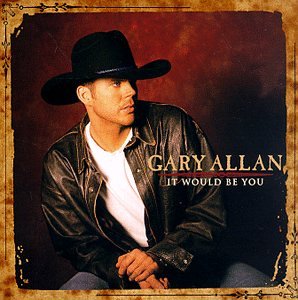 Gary Allan - I