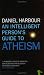 An Intelligent Person's Guide to Atheism