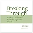 Breaking Through: Building A World Class Wealth Management