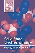 Solid State Electrochemistry (Chemistry of Solid State Materials)