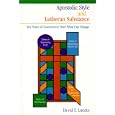 Apostolic Style and Lutheran Substance: Ten Years of Controversy over What Can Change by David S. Luecke