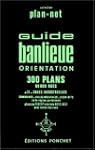 Guide banlieue : 300 Plans