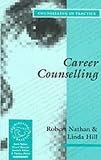 Career Counselling (Counselling in Practice series),
Robert Nathan