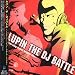 Dj Lupin-Lupin the DJ Battle: Non Stop Hyper Groove Mix