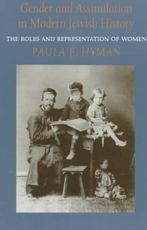 City Travel Guides Discounted  Search : Gender and Assimilation in Modern Jewish History: The Roles and Representation of Women (Samuel and Althea Stroum Lectures in Jewish Studies (Paperback))