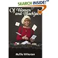 Of Women and Blackjack by  Muffie Wilkerson