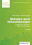 Motivation durch Zielvereinbarung: Engagement in der Arbeit - Erfolg in der Umsetzung