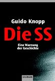 Die SS: Eine Warnung der Geschichte - Guido Knopp