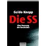 Die SS: Eine Warnung der Geschichte