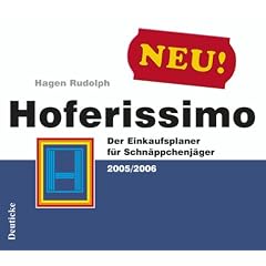 Hoferissimo: Der Einkaufsplaner f�r Schn�ppchenj�ger 2005/2006
