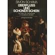 �berflu� und sch�ner Schein. Zur Kultur der Niederlande im Goldenen Zeitalter