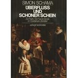 Produkt-Bild: &Uuml;berflu&szlig; und sch&ouml;ner Schein. Zur Kultur der Niederlande im Goldenen Zeitalter