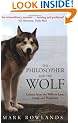 The Philosopher and the Wolf: Lessons from the Wild on Love, Death and Happiness