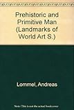 Prehistoric and primitive man