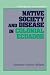 Native
Society
and
Disease
in
Colonial
Ecuador
(Cambridge
Latin
American
Studies)