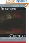 Shadow Culture: Psychology and Spirituality in America