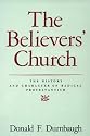 The Believers' Church: The History and Character of Radical Protestantism