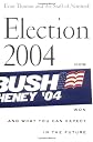 Election 2004: How Bush Won and What You Can Expect in the Future