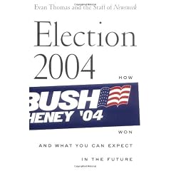 Election 2004: How Bush Won and What You Can Expect in the Future