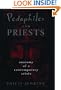 Pedophiles and Priests: Anatomy of a Contemporary Crisis