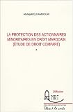 Revue ANRT  / La protection des actionnaires minoritaires en droit marocain : Etude de droit comparé