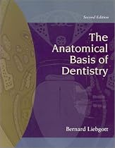 The Anatomical Basis of Dentistry