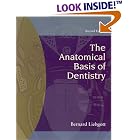 The Anatomical Basis of Dentistry by Bernard Liebgott