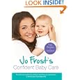 Jo Frost's Confident Baby Care: Everything You Need To Know For The First Year From UK's Most Trusted Nanny'