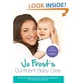 Jo Frost's Confident Baby Care: Everything You Need To Know For The First Year From UK's Most Trusted Nanny