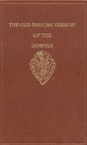 The Old English Version of the Gospels: Text and Introduction v.1: Text and Introduction Vol 1 (Early English Text Society Original Series)